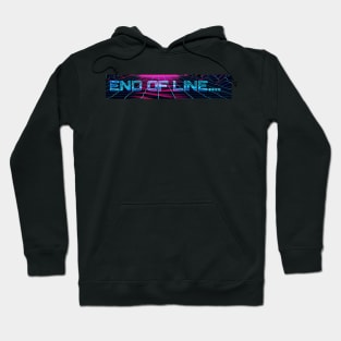 End Of Line... Hoodie